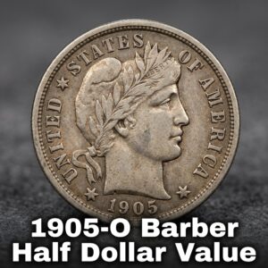 1905-O Barber Half Dollar Value Guide and Price Chart