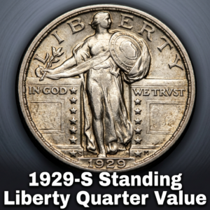 1929 S Standing Liberty Quarter Value and Price Guide for Collectors