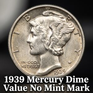 1939 Mercury Dime Value No Mint Mark Guide for Collectors and Beginners