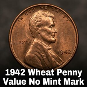1942 Wheat Penny Value No Mint Mark Worth for Everyday Collectors