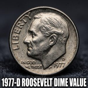 1977 D Roosevelt Dime Value and Rarity Guide for Collectors