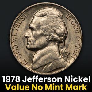 1978 Jefferson Nickel Value No Mint Mark Worth and Rarity Guide