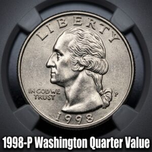 1998 P Washington Quarter Value and Complete Identification Guide