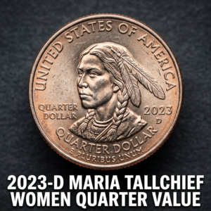 2023 D Maria Tallchief Quarter Value and Rarity Guide for Collectors