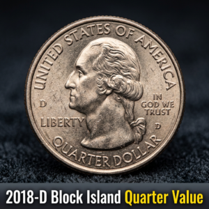 Find Out How Much Your 2018 D Block Island Quarter Is Worth Today