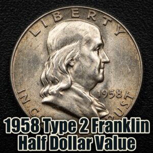 How Much is a 1958 Type 2 Franklin Half Dollar Worth Today