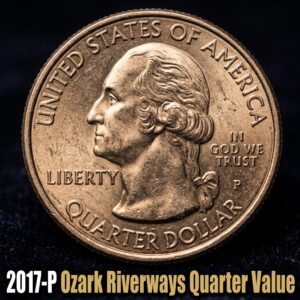How Much Is a 2017 P Ozark Riverways Quarter Worth Today