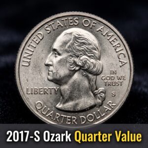 How Much Is a 2017 S Ozark Riverways Quarter Worth Today