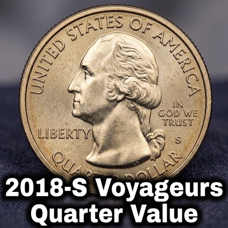 How Much Is a 2018 S Voyageurs Quarter Worth Today