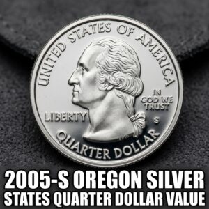 How Much Is Your 2005 S Oregon Silver State Quarter Worth Today