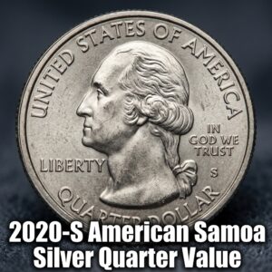 The 2020 S American Samoa Silver Quarter Value and Rarity Guide