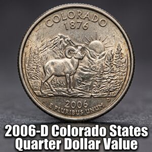 What is a 2006 D Colorado State Quarter Worth Today