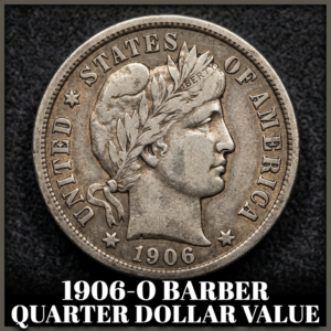 Wondering how much a 1906 O Barber Quarter is worth today